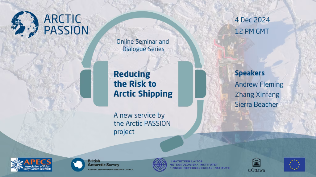 Arctic Passion Online Seminar & Dialogue “Reducing The Risk To Arctic Shipping – An Introduction To Polaris”, 4 December 12 Pm Gmt